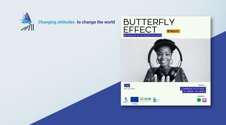 Butterfly Effect: Podcast series available on Spotify. Host: Ada Ugo Abara, promoted by COSPE and CoNNGI